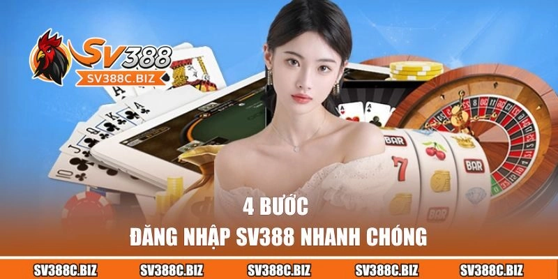 4 bước đăng nhập SV388 nhanh chóng