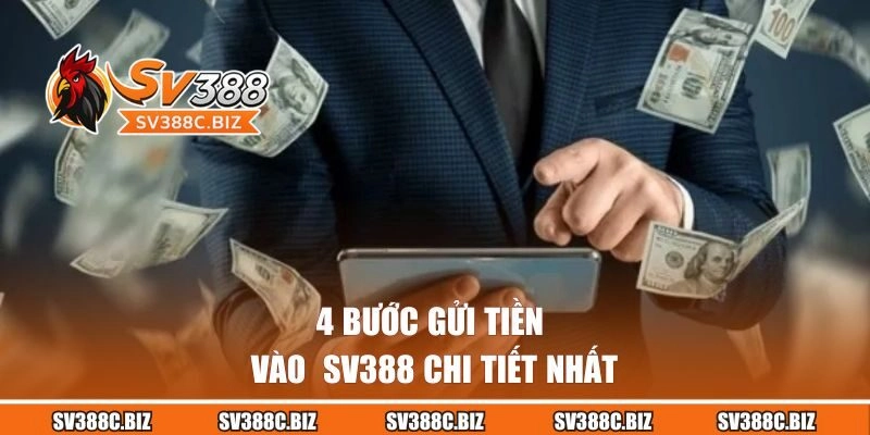 4 bước gửi tiền vào SV388 chi tiết nhất