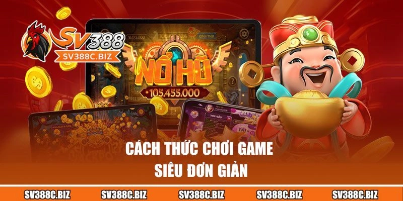 Cách thức chơi game siêu đơn giản cho game thủ