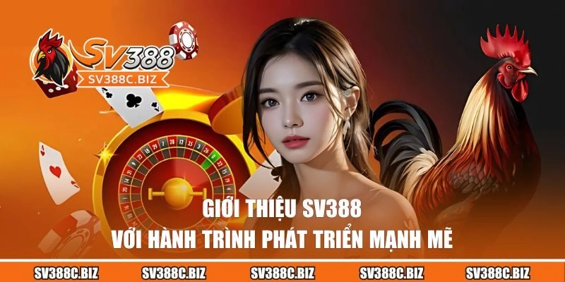 Giới thiệu SV388 với hành trình phát triển mạnh mẽ