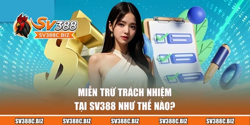 Điều khoản miễn trách nhiệm tại SV388